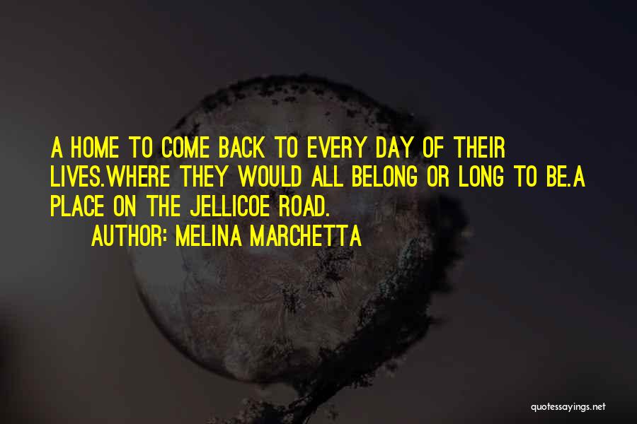 Back Home Quotes By Melina Marchetta