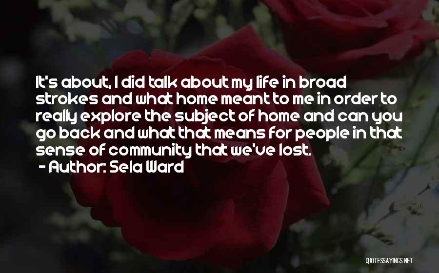 Back Home Quotes By Sela Ward
