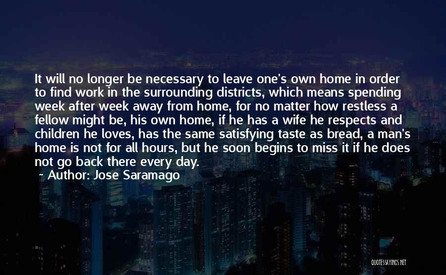 Back Home Soon Quotes By Jose Saramago