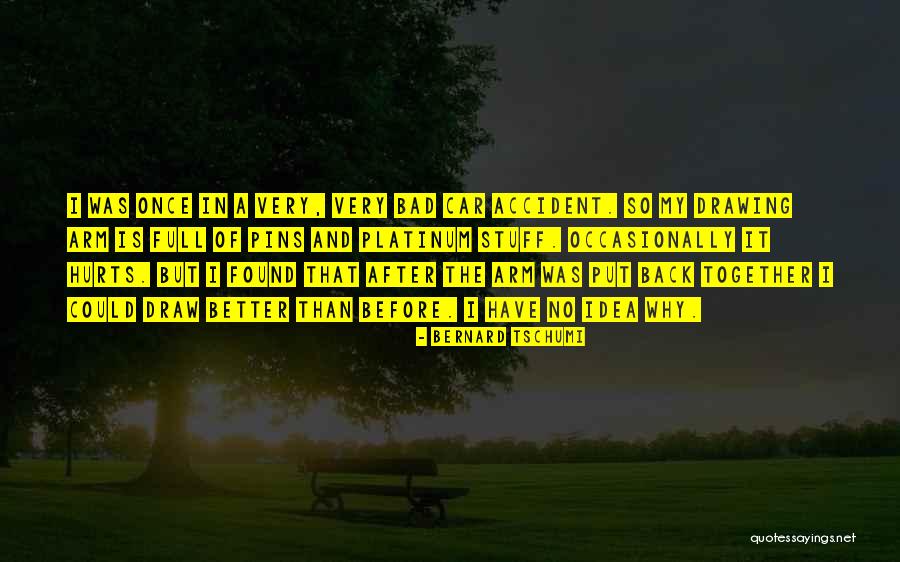 Back Hurts Quotes By Bernard Tschumi Back Hurts Quotes By Bernard Tschumi