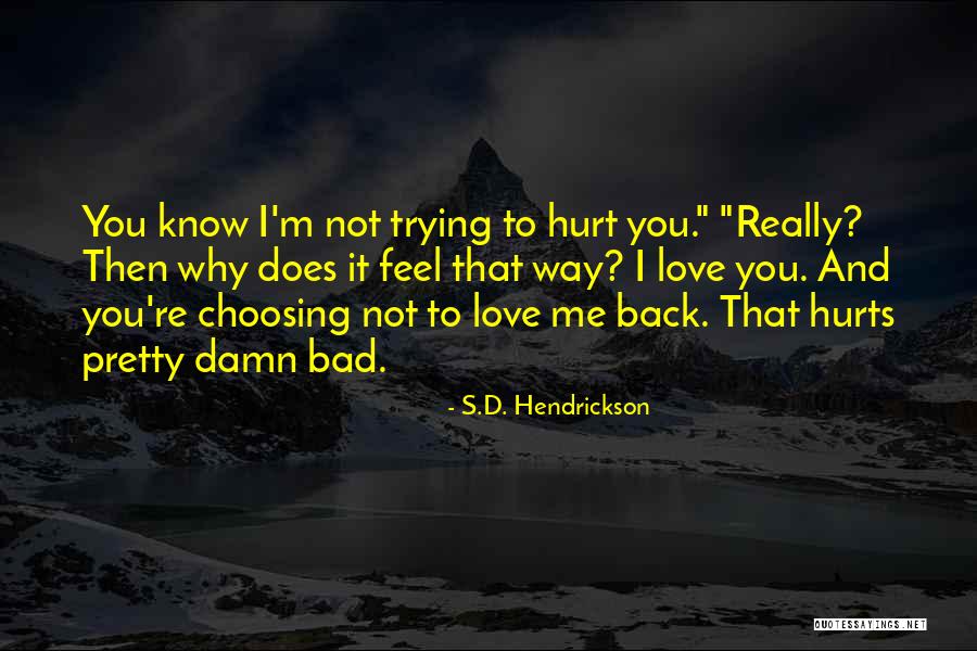 Back Hurts Quotes By S.D. Hendrickson Back Hurts Quotes By S.D. Hendrickson