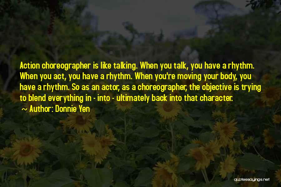 Back In Action Quotes By Donnie Yen