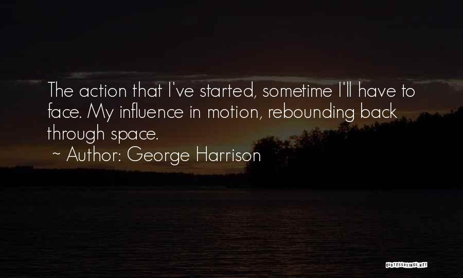 Back In Action Quotes By George Harrison