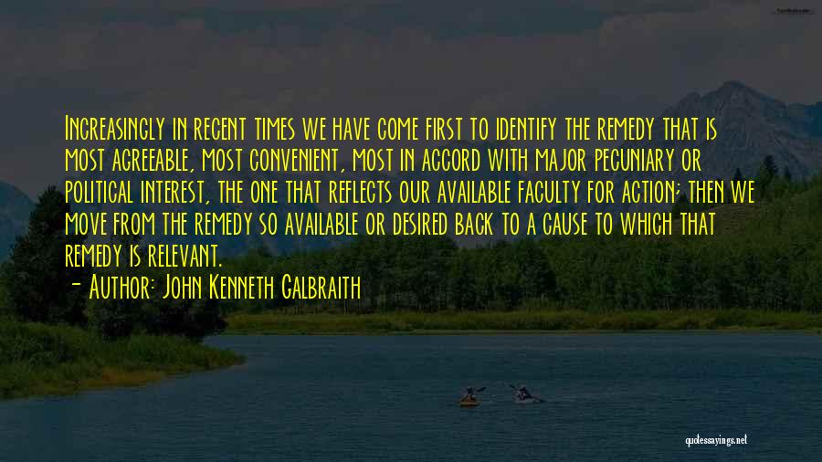 Back In Action Quotes By John Kenneth Galbraith