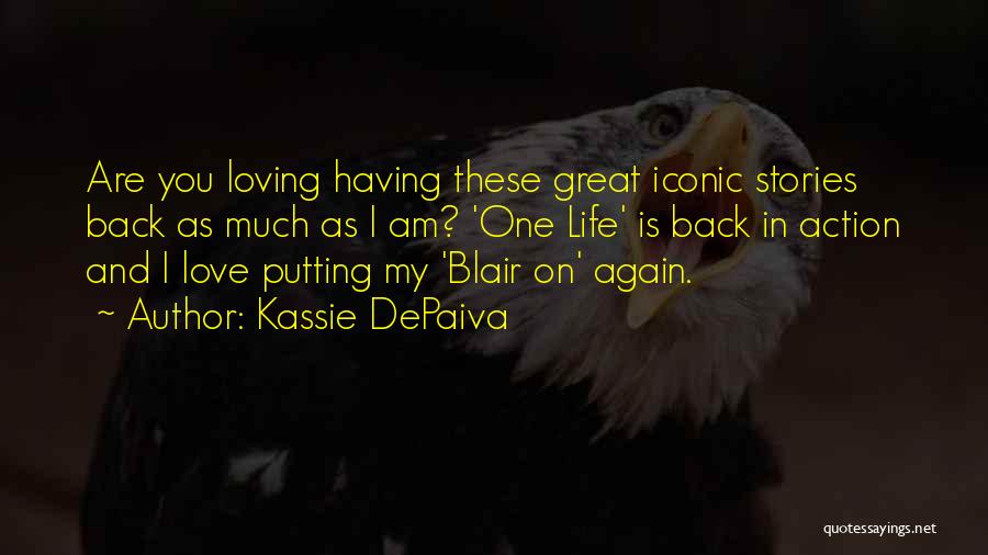 Back In Action Quotes By Kassie DePaiva