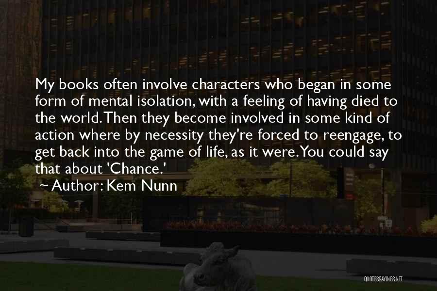 Back In Action Quotes By Kem Nunn
