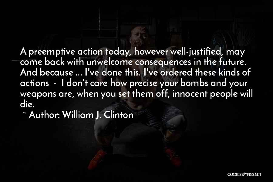 Back In Action Quotes By William J. Clinton