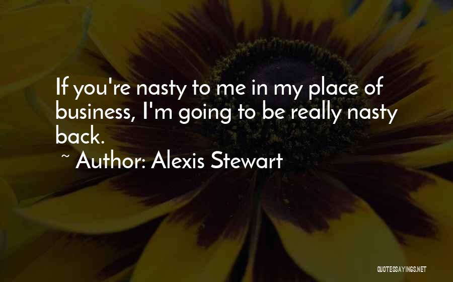 Back In Business Quotes By Alexis Stewart