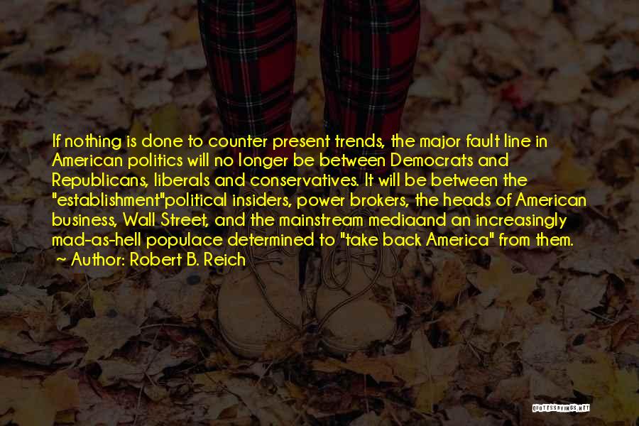 Back In Business Quotes By Robert B. Reich