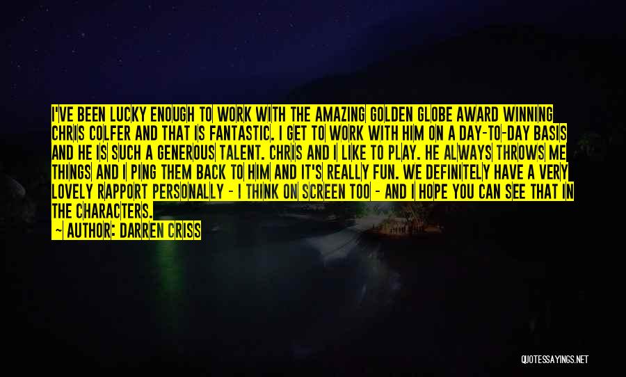 Back In Day Quotes By Darren Criss