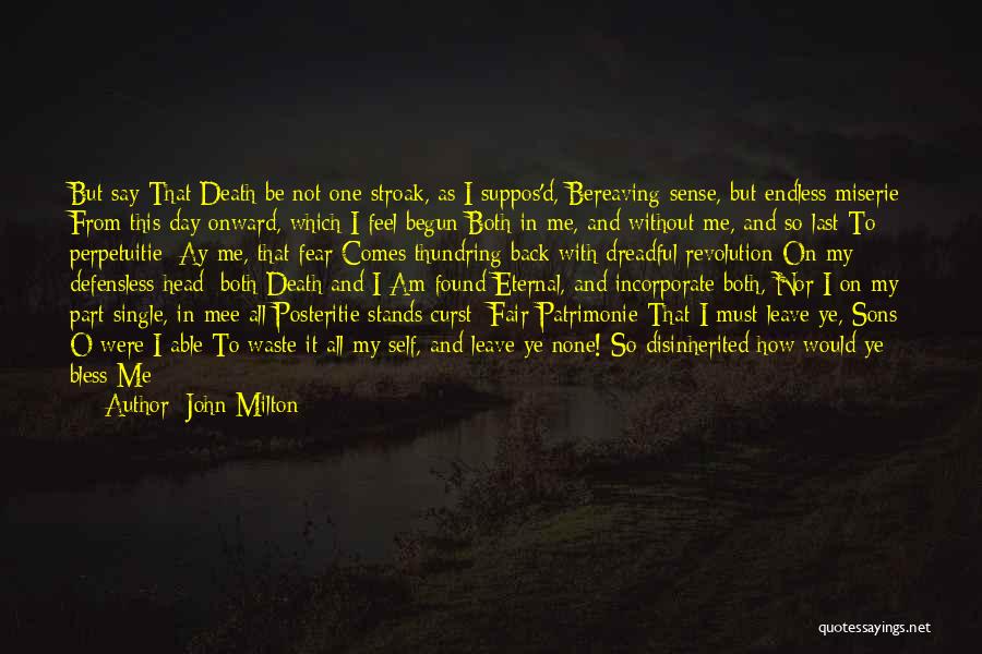 Back In Day Quotes By John Milton