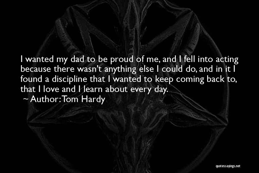 Back In Day Quotes By Tom Hardy