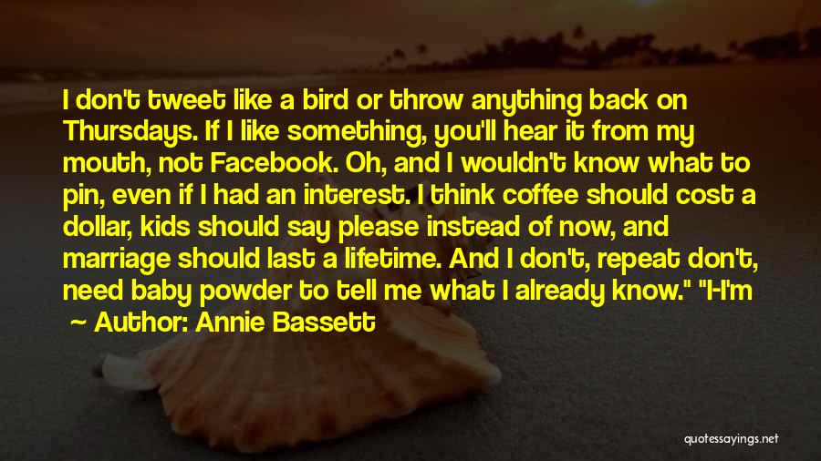 Back In Facebook Quotes By Annie Bassett