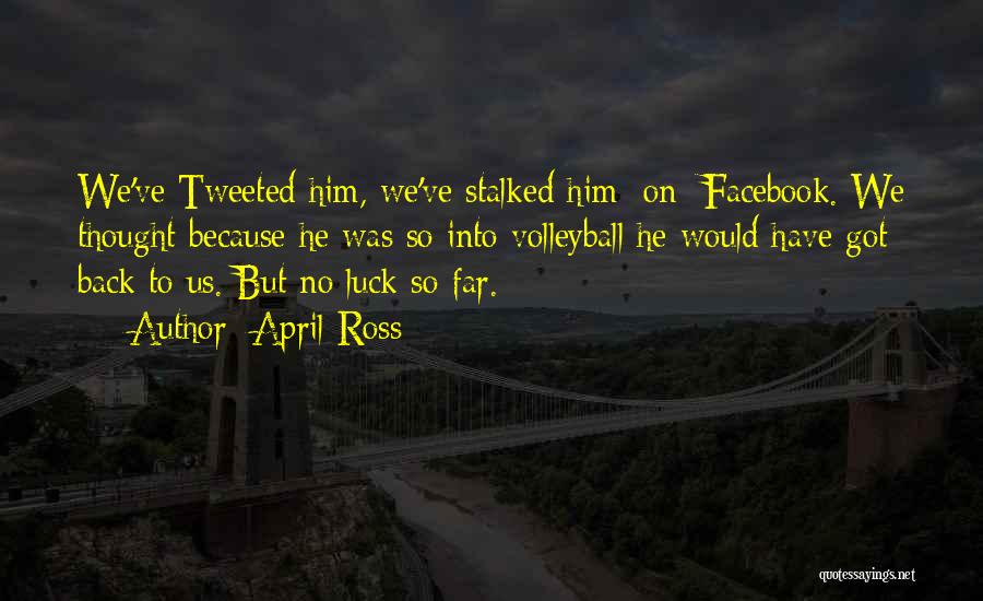 Back In Facebook Quotes By April Ross