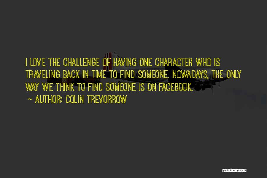Back In Facebook Quotes By Colin Trevorrow