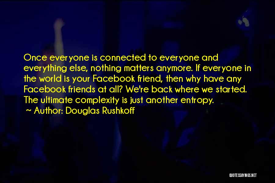 Back In Facebook Quotes By Douglas Rushkoff