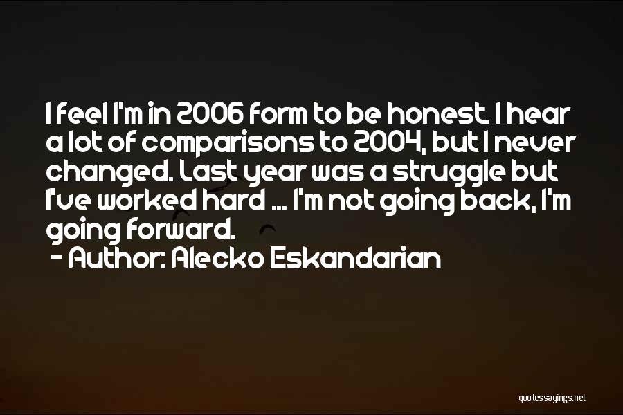 Back In Form Quotes By Alecko Eskandarian