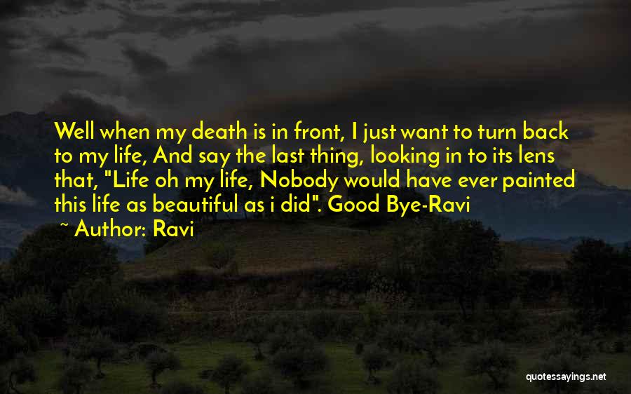 Back In My Life Quotes By Ravi