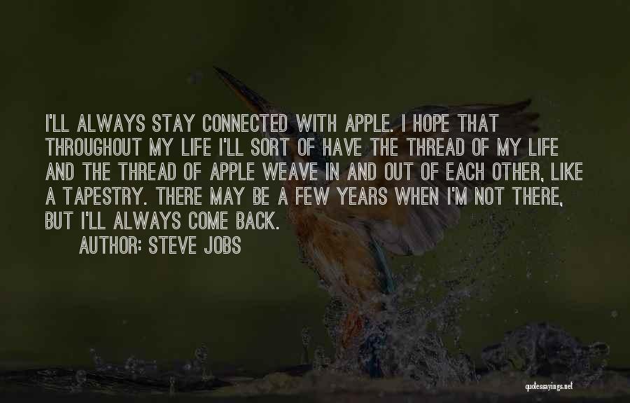 Back In My Life Quotes By Steve Jobs