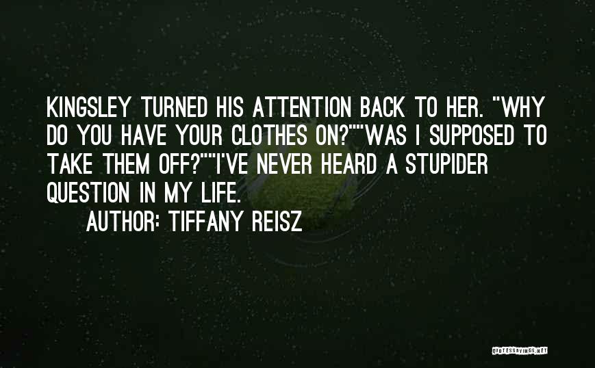 Back In My Life Quotes By Tiffany Reisz