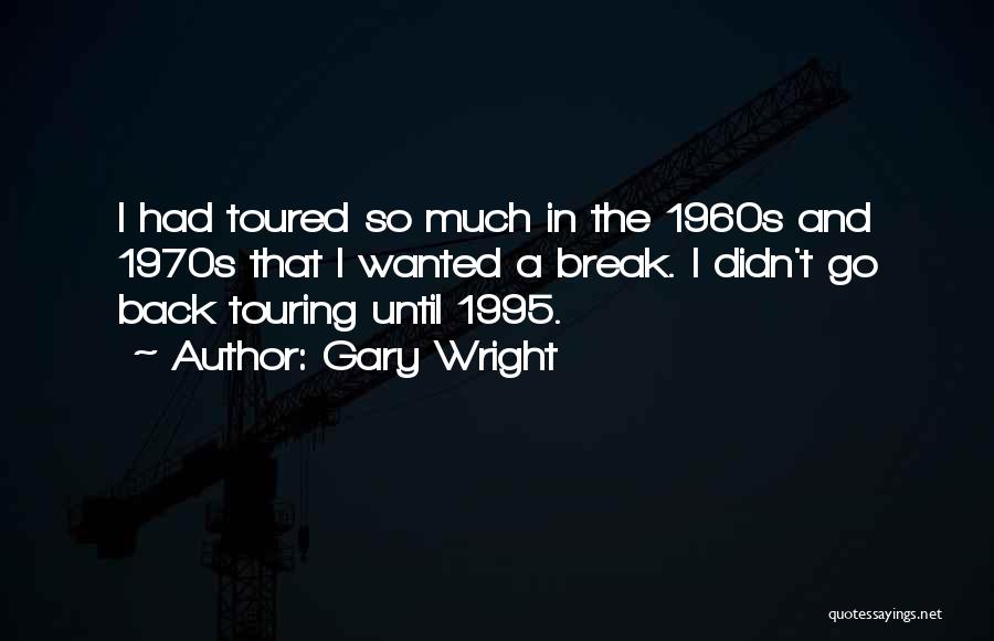 Back In Quotes By Gary Wright