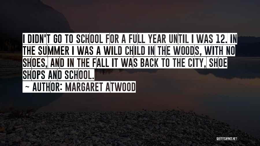 Back In School Quotes By Margaret Atwood