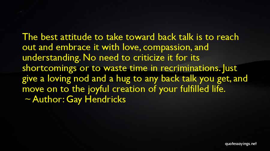 Back In Time Love Quotes By Gay Hendricks