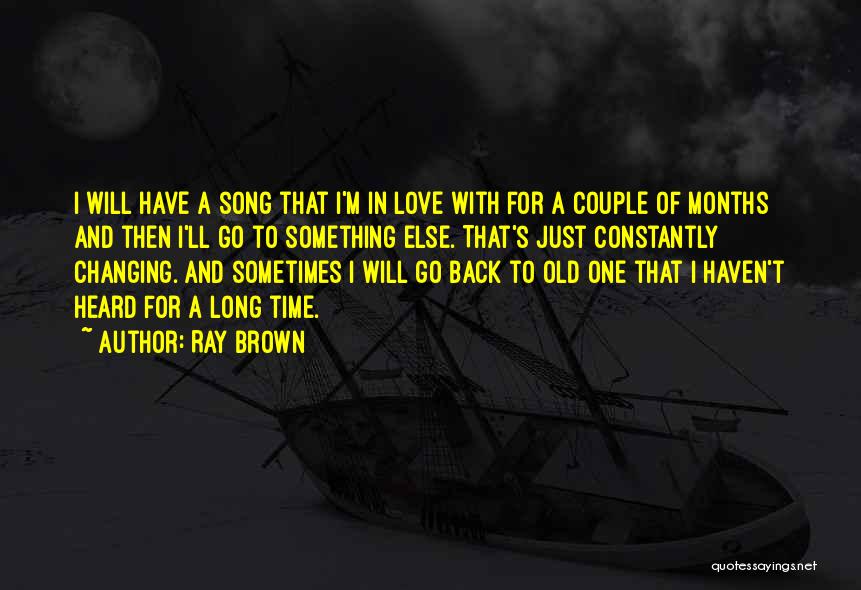 Back In Time Love Quotes By Ray Brown