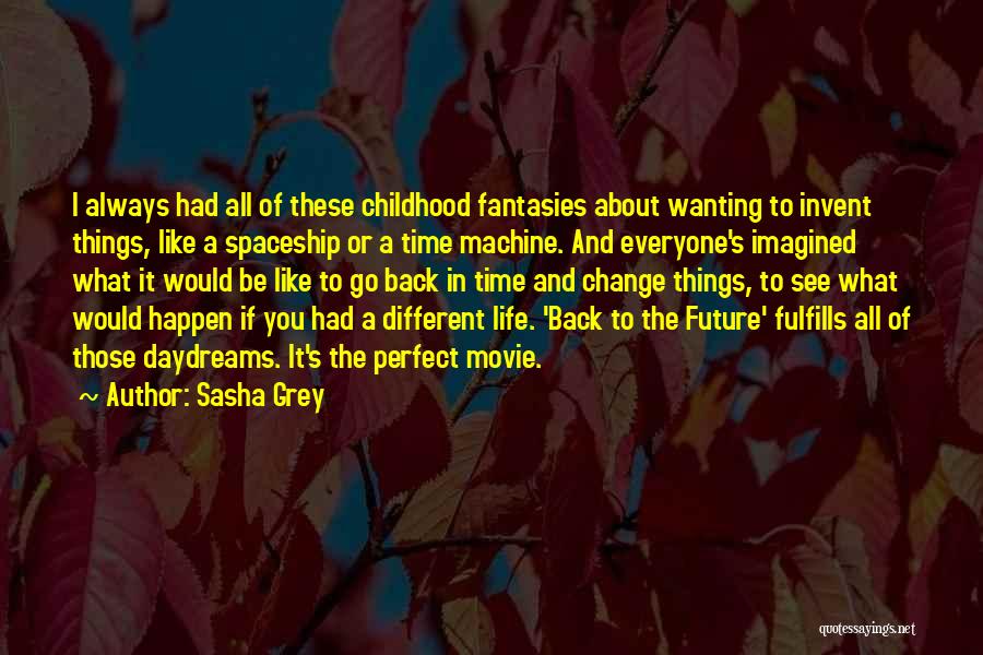 Back In Time Movie Quotes By Sasha Grey