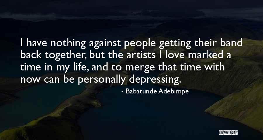 Back In Time Quotes By Babatunde Adebimpe