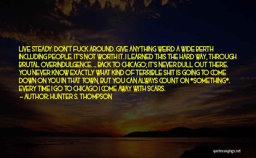 Back In Town Quotes By Hunter S. Thompson