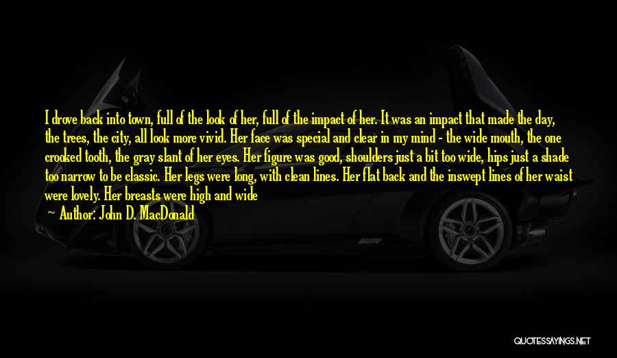 Back In Town Quotes By John D. MacDonald