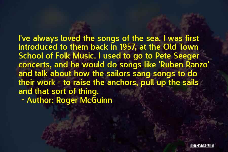 Back In Town Quotes By Roger McGuinn