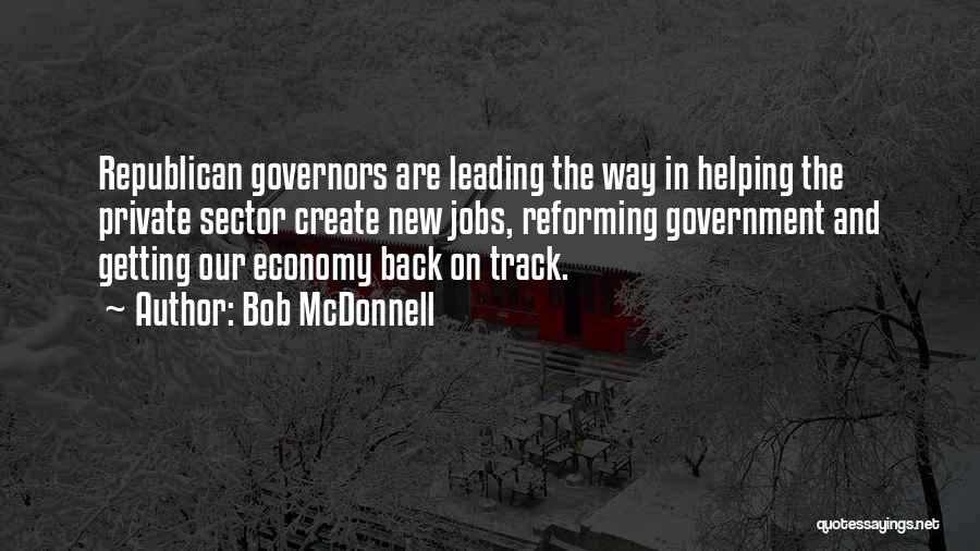 Back In Track Quotes By Bob McDonnell