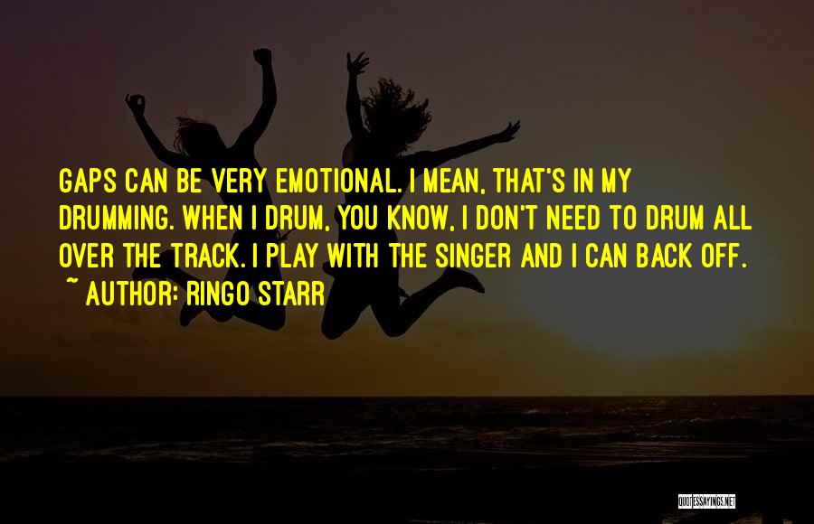 Back In Track Quotes By Ringo Starr