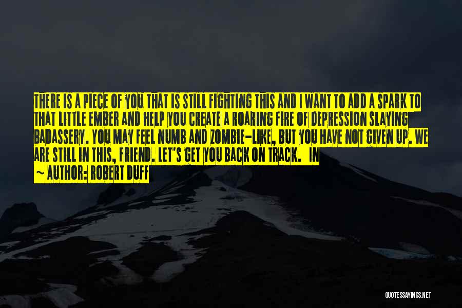 Back In Track Quotes By Robert Duff