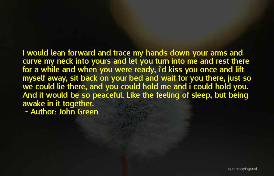 Back In Your Arms Quotes By John Green