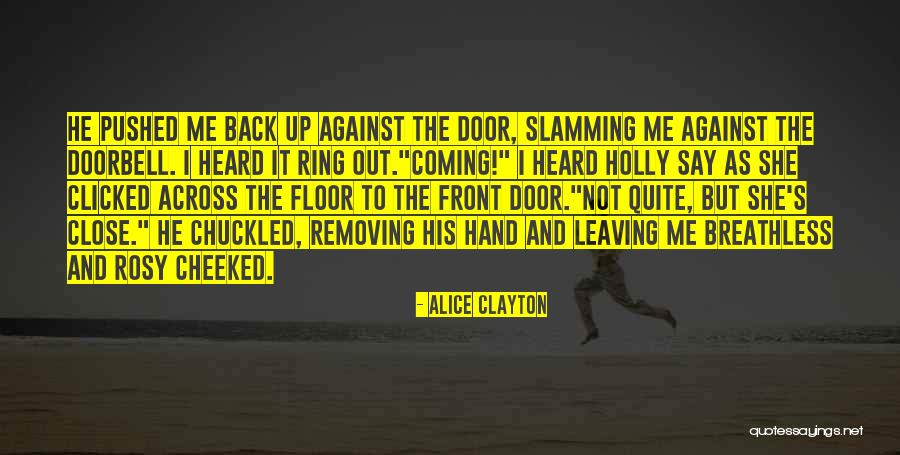 Back It Up Quotes By Alice Clayton