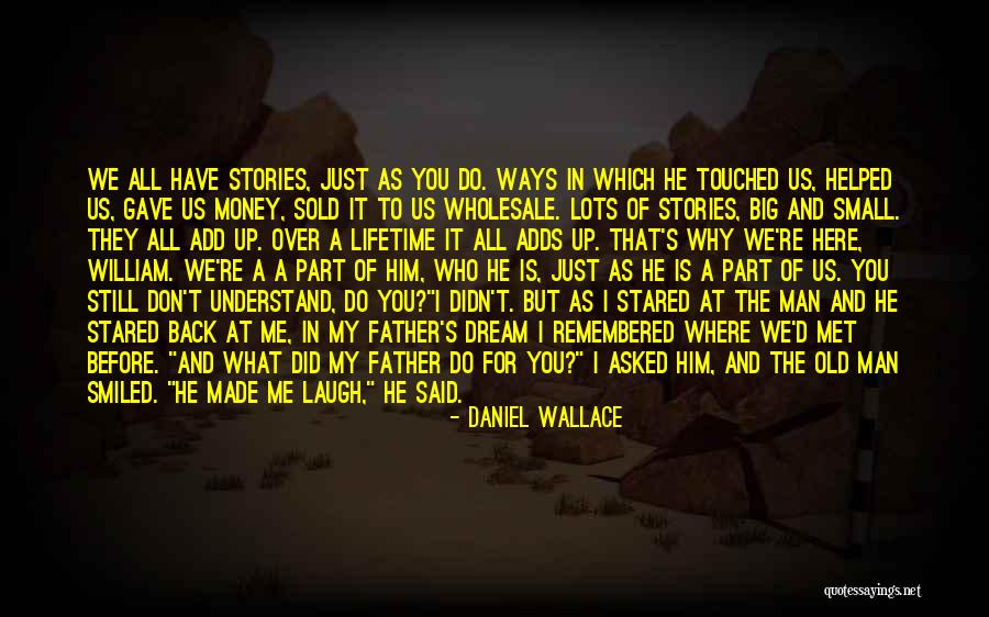 Back It Up Quotes By Daniel Wallace