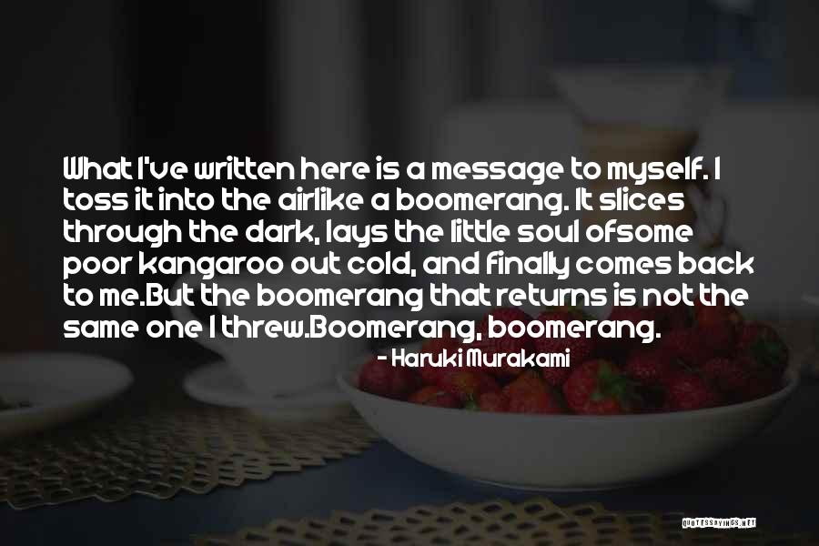 Back Like A Boomerang Quotes By Haruki Murakami Back Like A Boomerang Quotes By Haruki Murakami