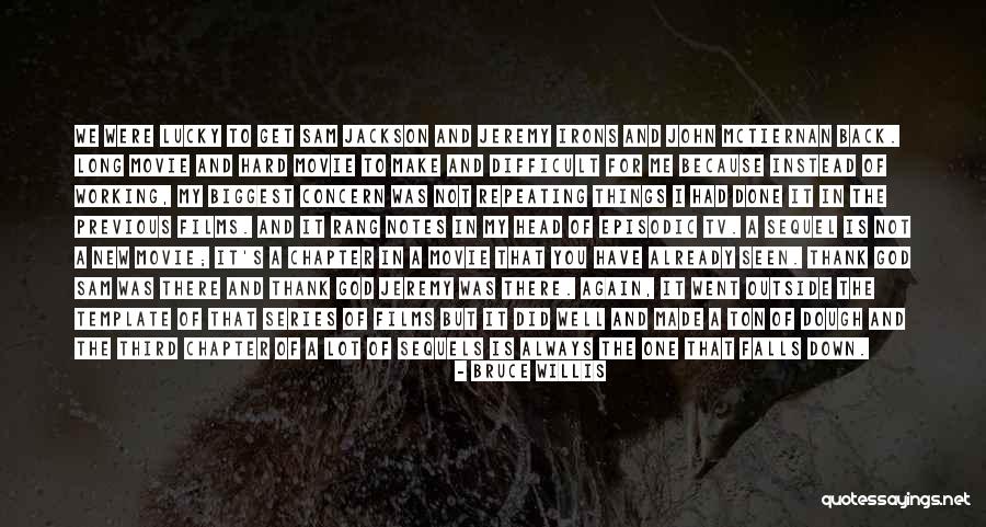 Back Not Working Quotes By Bruce Willis Back Not Working Quotes By Bruce Willis