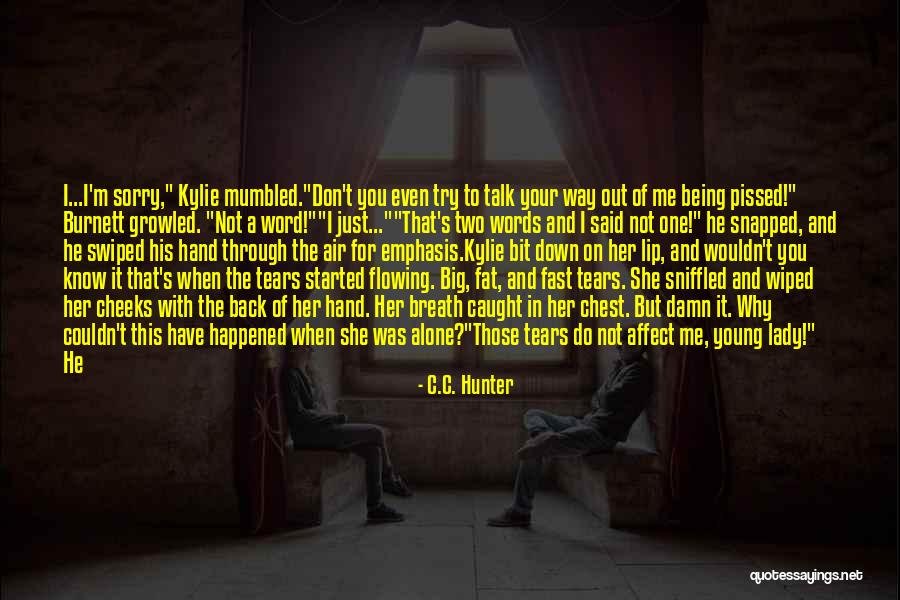 Back Not Working Quotes By C.C. Hunter Back Not Working Quotes By C.C. Hunter