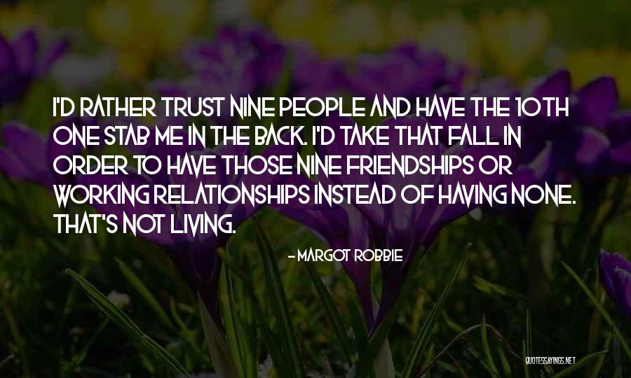 Back Not Working Quotes By Margot Robbie Back Not Working Quotes By Margot Robbie