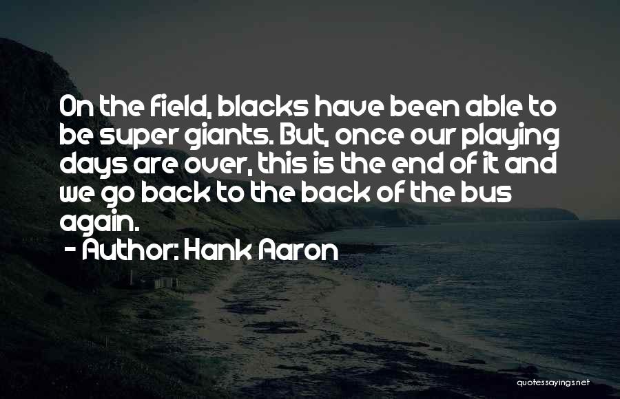 Back Of The Bus Quotes By Hank Aaron