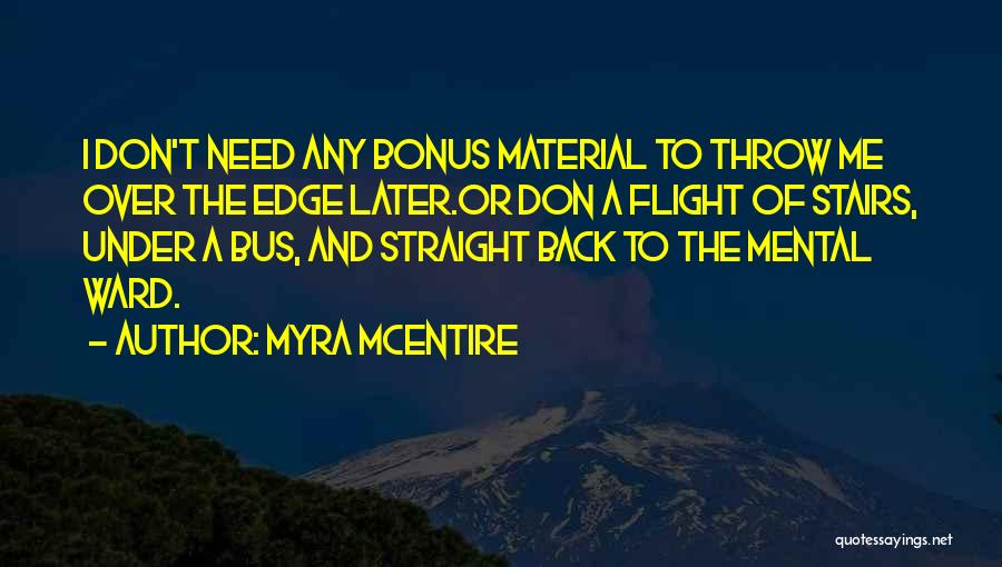 Back Of The Bus Quotes By Myra McEntire