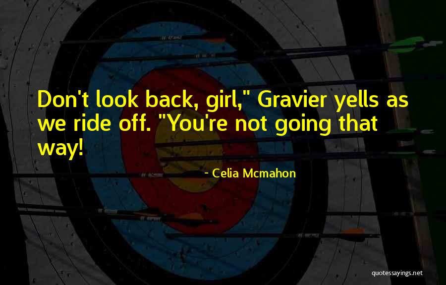 Back Off Girl Quotes By Celia Mcmahon