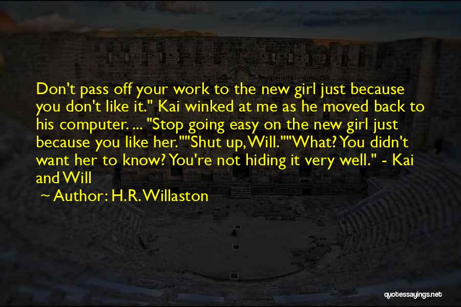 Back Off Girl Quotes By H.R. Willaston