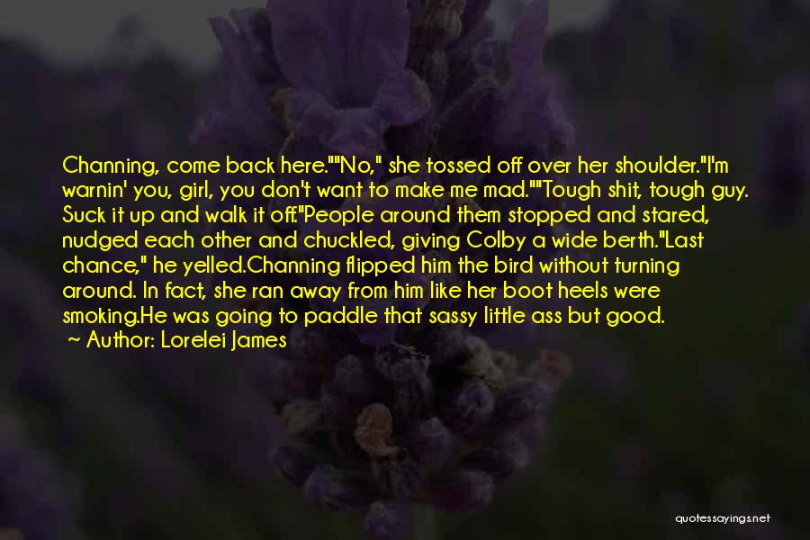 Back Off Girl Quotes By Lorelei James