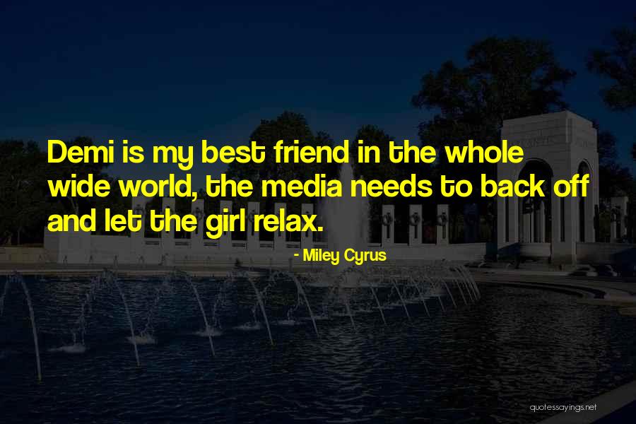 Back Off Girl Quotes By Miley Cyrus