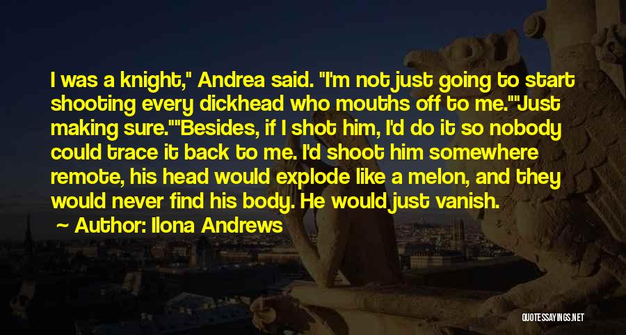 Back Off Him Quotes By Ilona Andrews